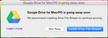 Google drive for mac/pc is going away soon message